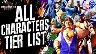 Street Fighter 6 Tier List - Best SF6 Fighters Ranked (S Tier to C Tier Characters)