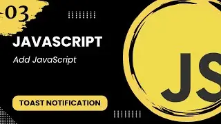 JS toast notification #3 - Add JavaScript
