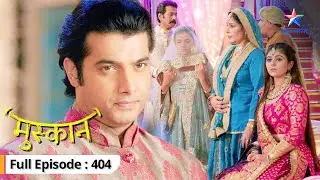 Muskaan | Muskaan ne sikhaya Pandit ko sabaq | FULL EPISODE-404 | मुस्कान