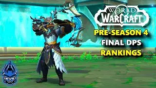 Final DPS Rankings Going Into Season 4, Mount Changes & MORE World of Warcraft News/UPDATES