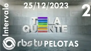 Intervalo: Tela Quente - RBS TV Pelotas (25/12/2023) [2]