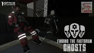 Finding the Factorum EP02 - Ghosts (Space Engineers)