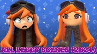 ALL LEGGY SCENES FROM SMG4 (2024)