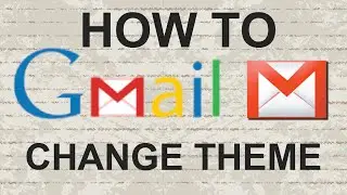 How to change gmail theme (Update)