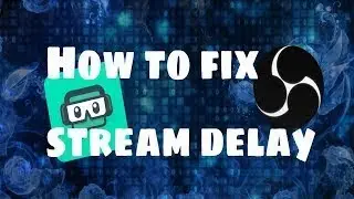 How To Fix TWITCH STREAM DELAY (Streamlabs & Obs Studio) (2021 Updated)