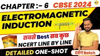 CBSE 2024 PHYSICS | Complete Electromagnetic Induction in one shot | Class 12 Physics | Sachin sir