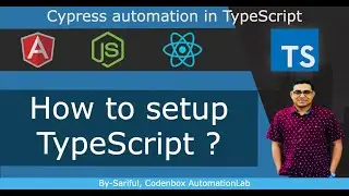 TypeScript_Basic 1: How to setup TypeScript for Cypress | Environment setting for TypeScript