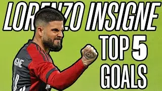 TOP 5 Lorenzo Insigne Goals for Toronto FC