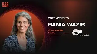 Interview with Rania Wazir | DSC Europe 23