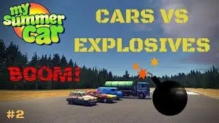 Cars VS Explosives and Fireworks - My Summer Car Test #2