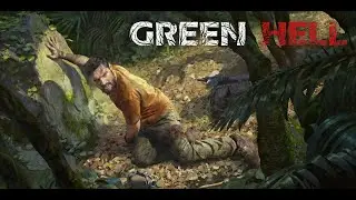Green Hell (Building Update): Режим - Выживание. Сложность - Зеленый Ад  