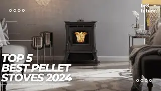 Best Pellet Stoves 2024 🏡🔥 Keep Your Home Warm and Cozy