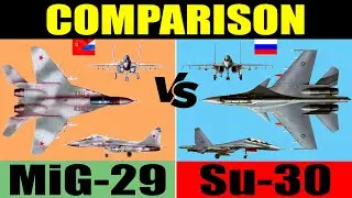 Mig-29 vs Su-30: comparison | Sukhoi Su-30 vs Mig-29: Which Would Win?