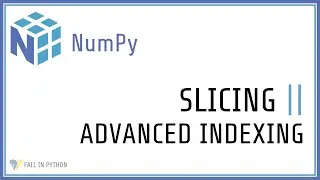 Python NumPy Tutorial #4 - Arrays Indexing and Slicing