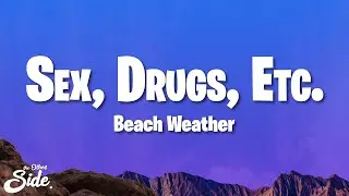 Beach Weather - Sex, Drugs, Etc. (Lyrics)