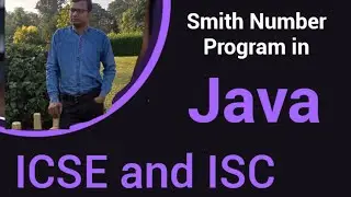 Smith number program in Java | ICSE and ISC