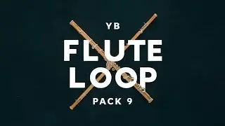New Flute Loops - YB Flute Loops Pack 9 | Bamboo Flute | High Quality loops Sample |  #ybloopspack