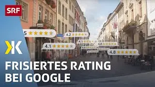 Google-Bewertungen: Diese Firmen kauften Fake-Bewertungen | Reportage 2021 | Kassensturz | SRF