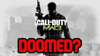Is MW3 DOOMED?