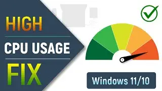 How to Fix High CPU Usage in Windows 11/10 | Fix 100% CPU Usage in PCs or Laptops