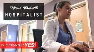 Family Medicine Working as a HOSPITALIST?!