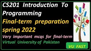 CS201  final term preparation/Finalterm preparation  spring 2022/important mcqs of cs201/vu fast