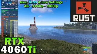 RUST 2023 | RTX 4060 Ti | Ryzen 7 5800X3D | 4K - 1440p - 1080p | Ultra & Low Settings