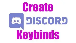 How To: Create Keybinds in Discord