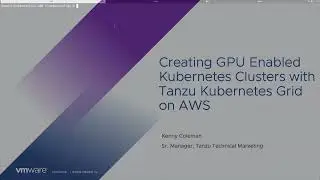 GPU-Ready Kubernetes on AWS Made Easy with Tanzu Kubernetes Grid