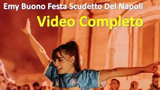 Emy Buono Festa Scudetto Napoli Video