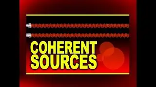 Coherent Sources | Plus Two Physics Animations