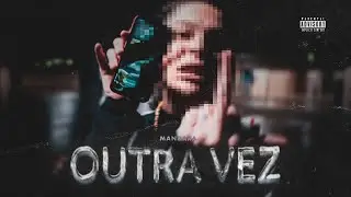 Mandara - Outra Vez 🚫[Official Music Video]