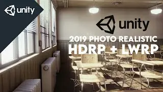 Unity 2019 - Photo realistic Graphics - Lighting & rendering  [ HDRP + LWRP ]