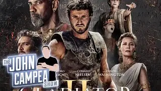 Gladiator 2 First Reactions Call It Epic, Big, Bloody And Bad Ass  - The John Campea Show