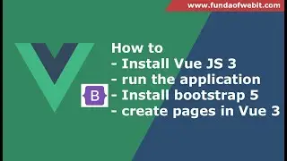 How to install Vue JS 3 & run the application | Install bootstrap | create pages in vue 3