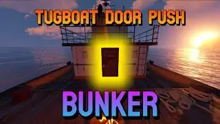 TUGBOAT - Door Push Bunker Base RUST 2023