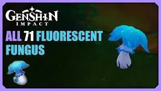 ALL 71 Fluorescent Fungus Locations | Efficient Farming Route | Genshin Impact