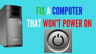 FIX A COMPUTER THAT WONT POWER ON