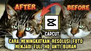 Terbaru 2024🔥 Cara Edit Foto Buram Menjadi Super Jernih Full HD Di Capcut- Tutorial Edit Capcut 2024