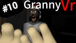 Granny vr ➡️сборник смешных моментов #10