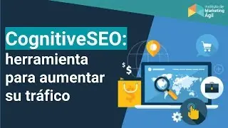 CognitiveSEO: herramientas de SEO para aumentar su tráfico