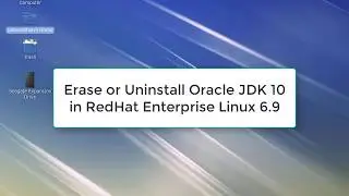 Erase or Uninstall Oracle JDK 10 in RedHat Enterprise Linux 6.9 | Erase Java SE 10 (18.3)