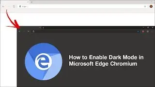 How to Enable Dark Mode in Microsoft Edge Chromium.