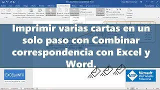 Imprimir varias cartas en un solo paso con Combinar correspondencia con Excel y Word | @EXCELeINFO