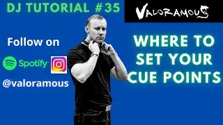 DJ Tutorial #35: Where To Set Your Cue Points (4K Video)