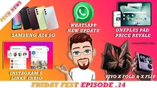 Samsung A24, Instagram bio , Vivo X Fold & X Flip, OnePlus Pad Price,What'sapp, Friday Fest 14