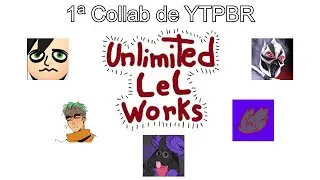 1ª Collab de YTPBR do server Unlimited LeL Works