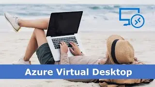 Azure Virtual Desktop: облачная терминальная ферма.