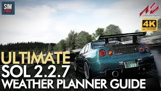 ULTIMATE SOL Weather Planner Guide for Asseto Corsa 2023 4K | Set up dynamic rainy weather!