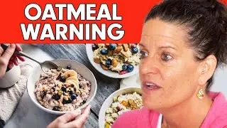 The SHOCKING TRUTH About Oatmeal & Why You Should AVOID IT  | Dr. Mindy Pelz